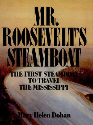 cover image of Mr. Roosevelt's Steamboat